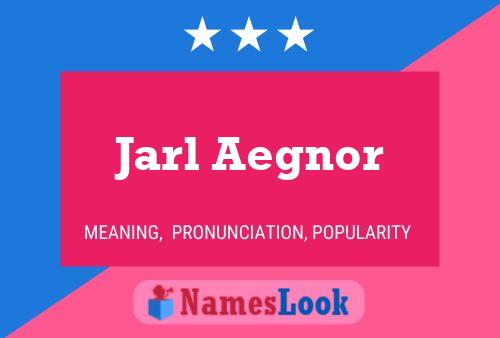 Jarl Aegnor Name Poster