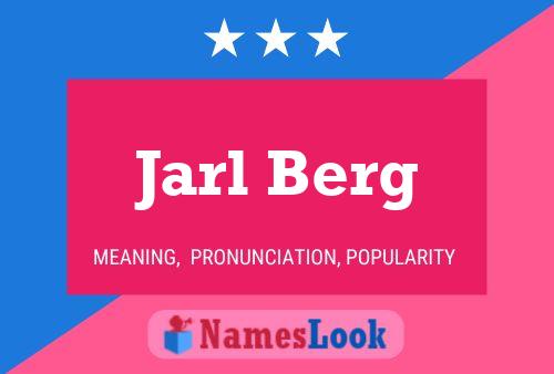 Jarl Berg Name Poster