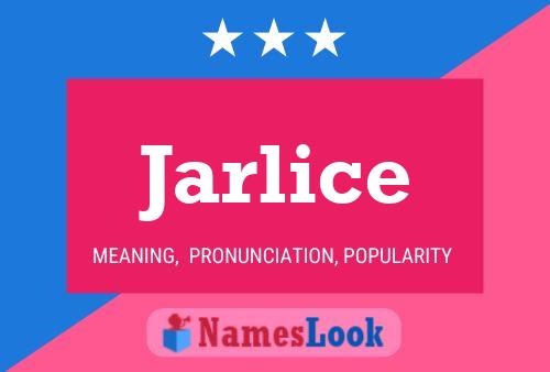 Jarlice Name Poster