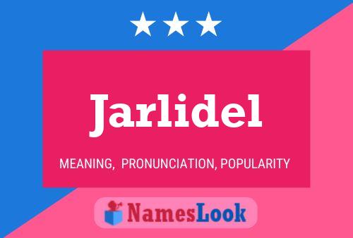 Jarlidel Name Poster