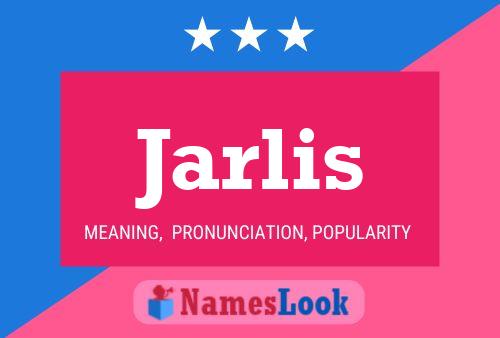 Jarlis Name Poster