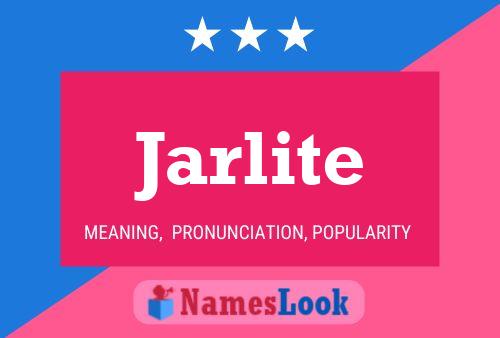 Jarlite Name Poster