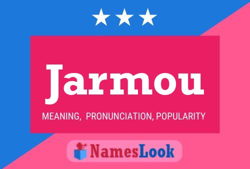 Jarmou Name Poster