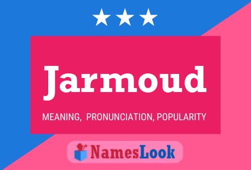 Jarmoud Name Poster