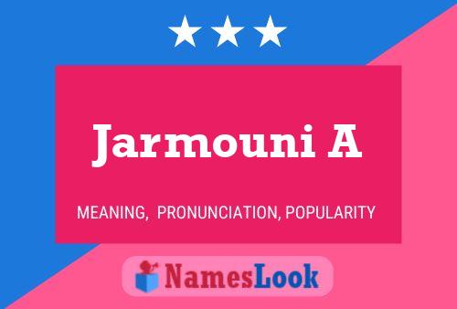 Jarmouni A Name Poster