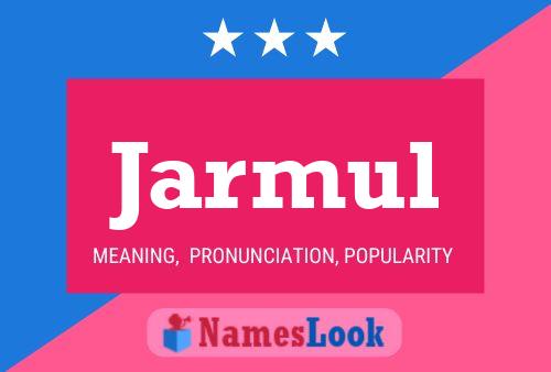 Jarmul Name Poster