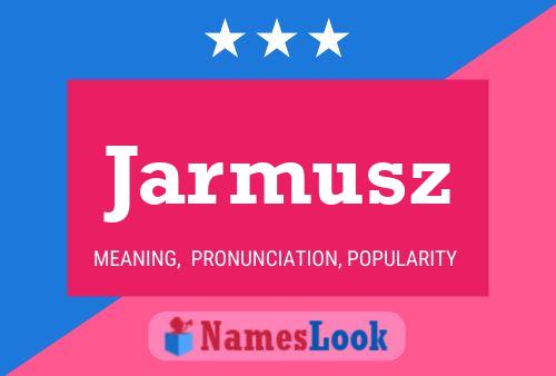 Jarmusz Name Poster