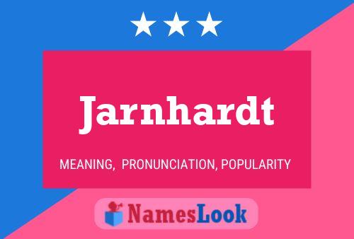 Jarnhardt Name Poster