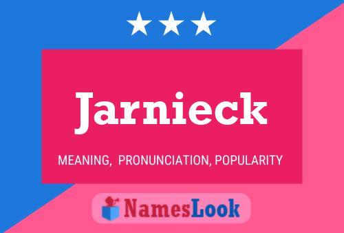 Jarnieck Name Poster