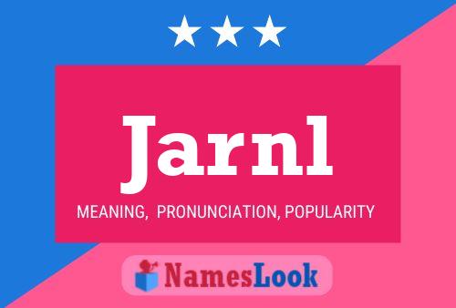 Jarnl Name Poster