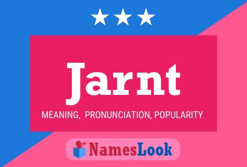 Jarnt Name Poster