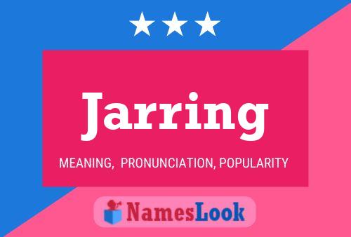 Jarring Name Poster