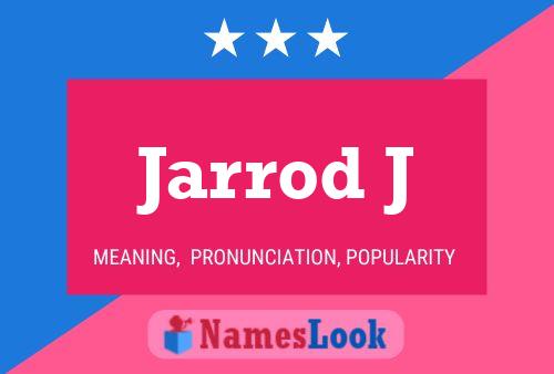 Jarrod J Name Poster