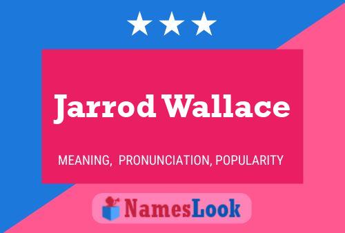 Jarrod Wallace Name Poster