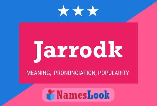 Jarrodk Name Poster