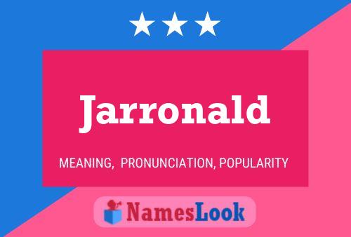 Jarronald Name Poster