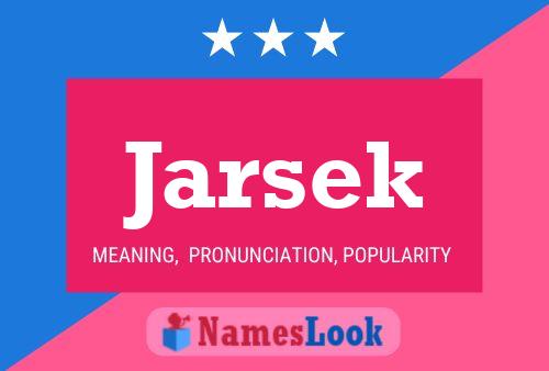 Jarsek Name Poster