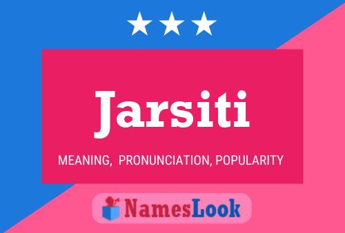 Jarsiti Name Poster