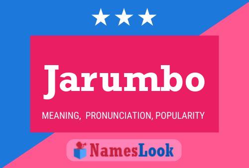 Jarumbo Name Poster