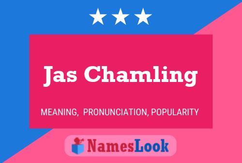 Jas Chamling Name Poster