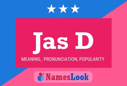 Jas D Name Poster