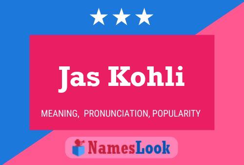 Jas Kohli Name Poster