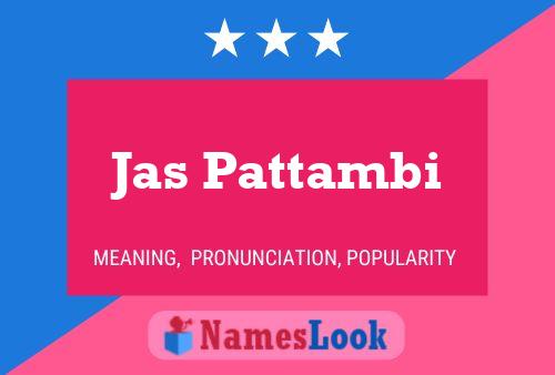 Jas Pattambi Name Poster