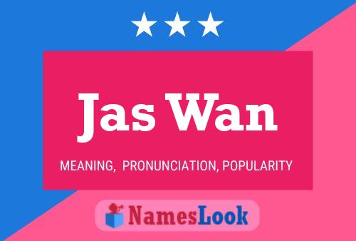 Jas Wan Name Poster