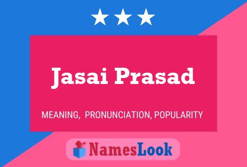 Jasai Prasad Name Poster