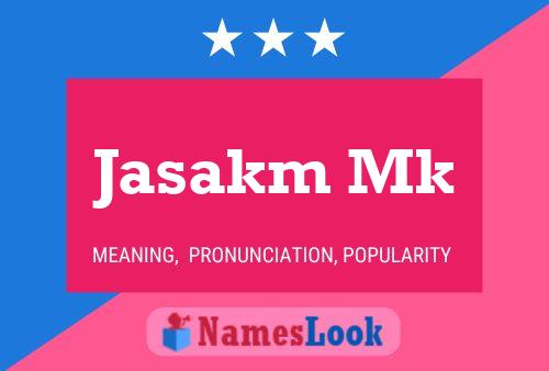 Jasakm Mk Name Poster