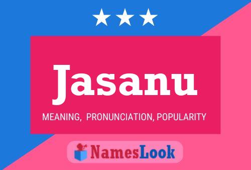 Jasanu Name Poster