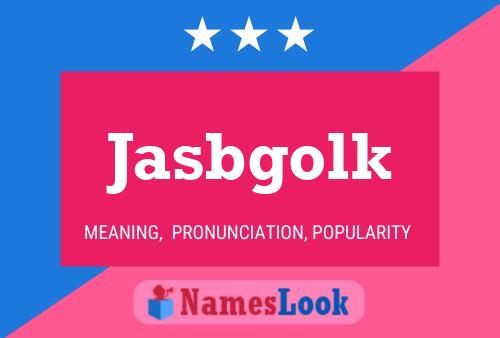 Jasbgolk Name Poster