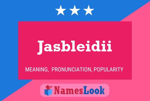 Jasbleidii Name Poster