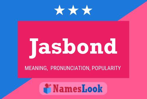 Jasbond Name Poster