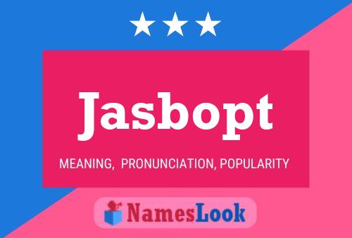 Jasbopt Name Poster