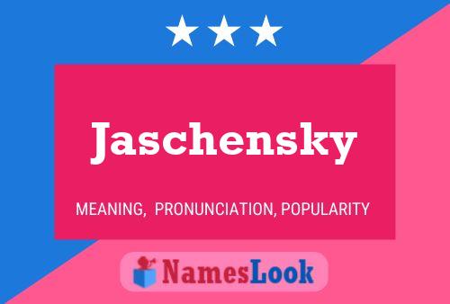 Jaschensky Name Poster