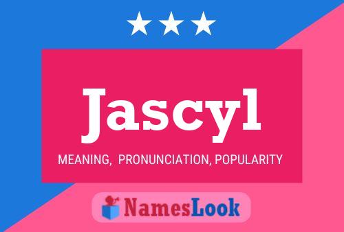 Jascyl Name Poster