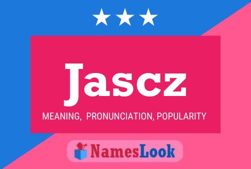 Jascz Name Poster