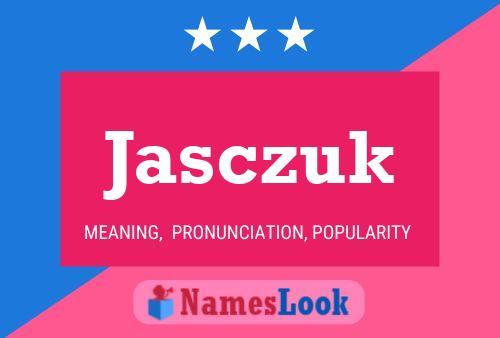 Jasczuk Name Poster