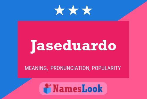 Jaseduardo Name Poster