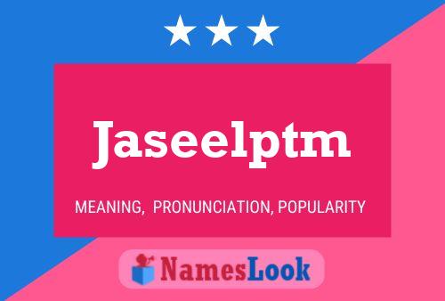 Jaseelptm Name Poster