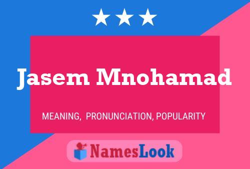 Jasem Mnohamad Name Poster