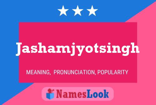 Jashamjyotsingh Name Poster