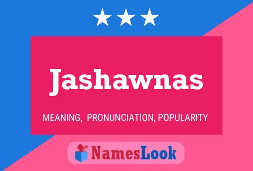 Jashawnas Name Poster