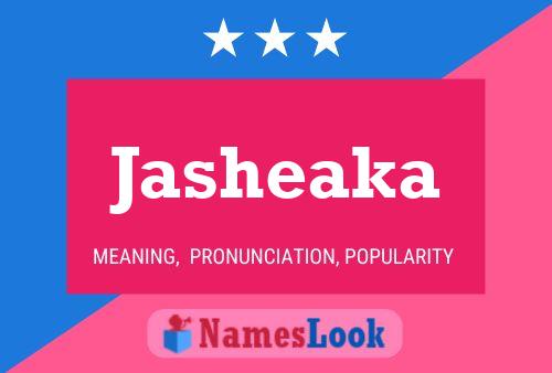 Jasheaka Name Poster