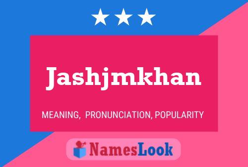 Jashjmkhan Name Poster