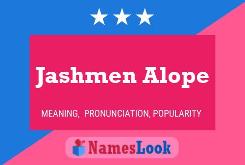 Jashmen Alope Name Poster