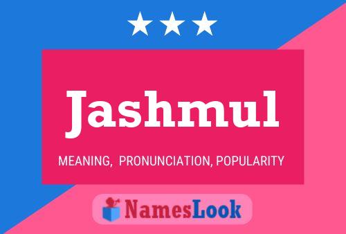 Jashmul Name Poster