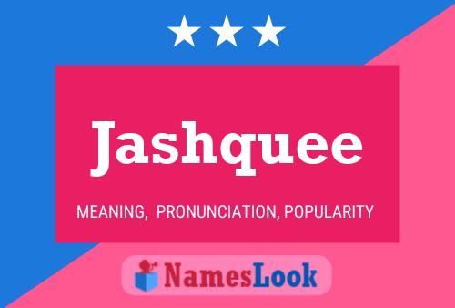 Jashquee Name Poster