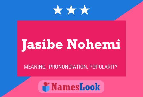 Jasibe Nohemi Name Poster